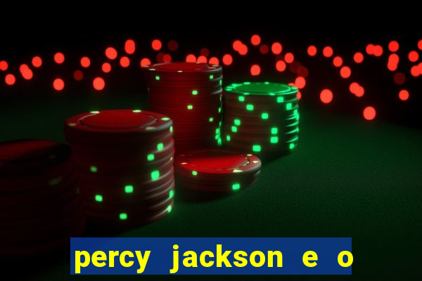 percy jackson e o mar de monstros filme drive